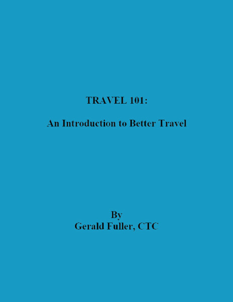 Travel 101, An introduction to Better Travel